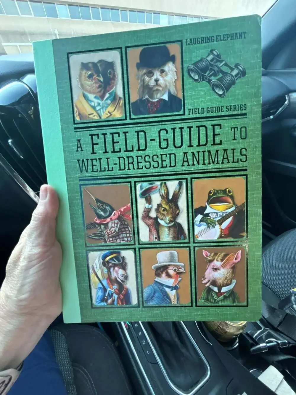 A Field-Guide to Well-Dressed Animals (Laughing Elephant Field Guide Series)